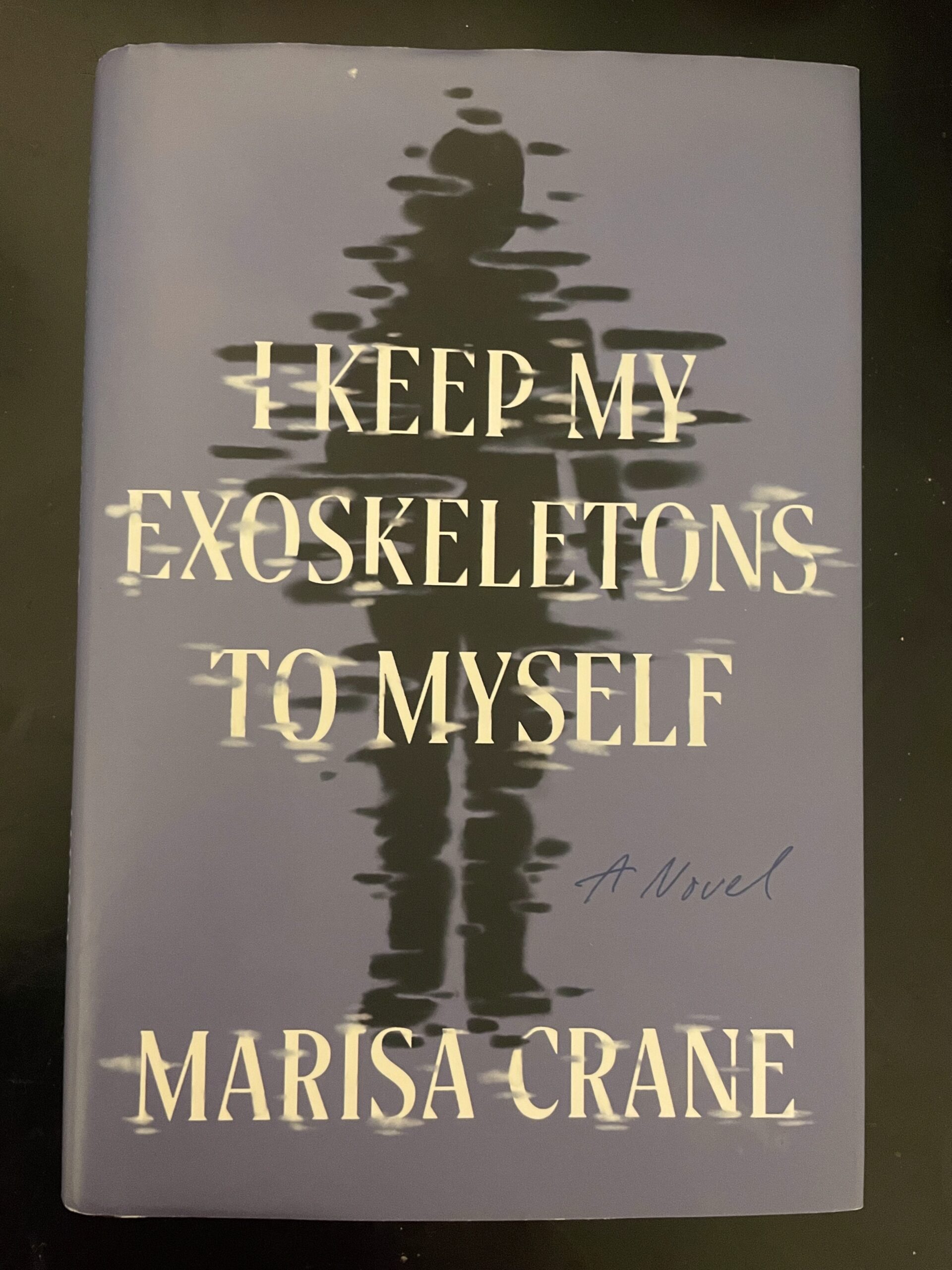a book, I Keep My Exoskeletons To Myself by Mac Crane