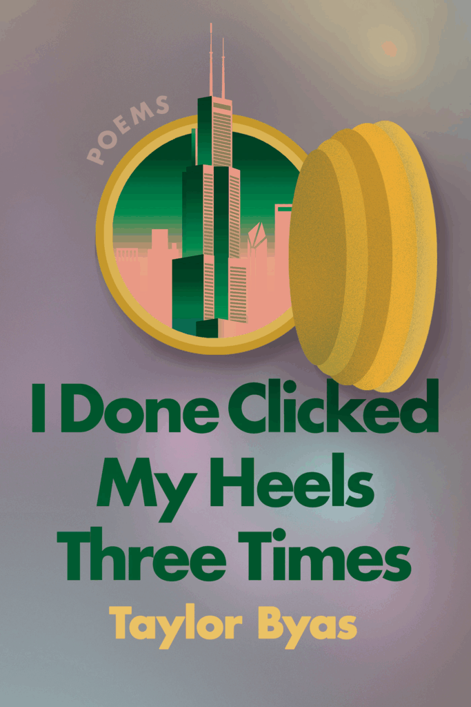 book, I Done Clicked My Heels Three Times by Taylor Byas
