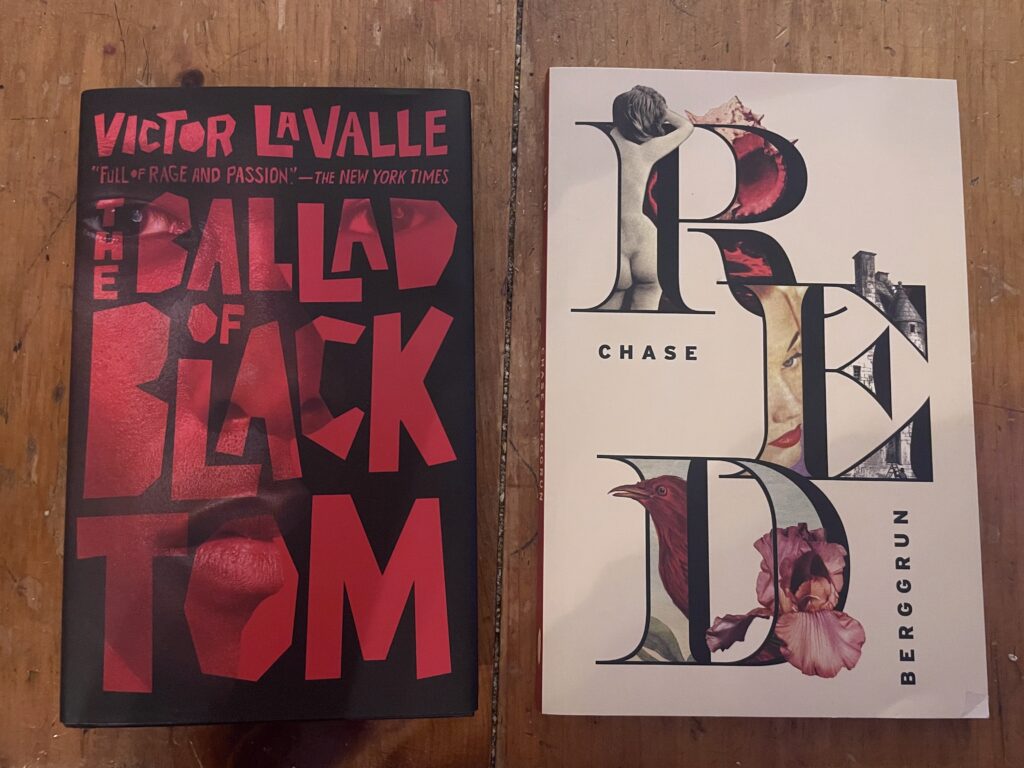 The Ballad of Black Tom by Victor LaValle and R E D by Chase Berggrun