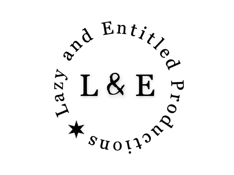 a black and white logo that says L&E with the words Lazy and Entitled Productions circling it