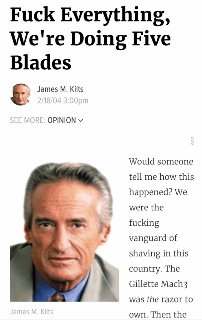 screenshot of a 2004 The Onion article entitled Fuck Everything, We're Doing Five Blades, but James M. Kilts, CEO, Gillette