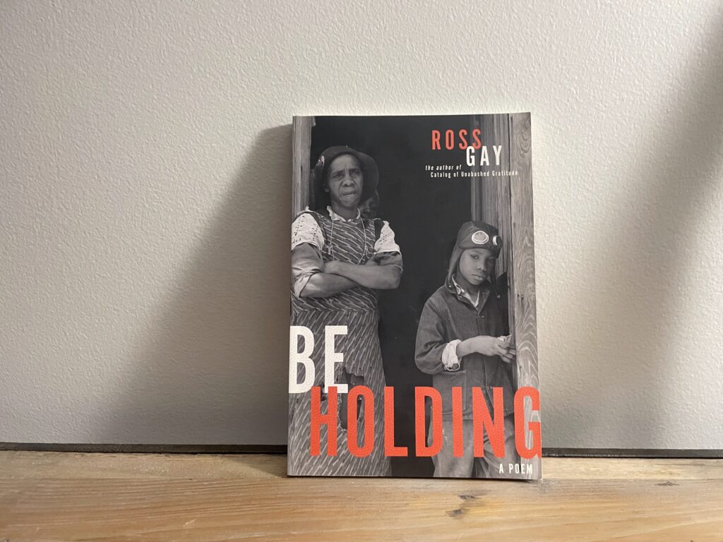Be Holding by Ross Gay