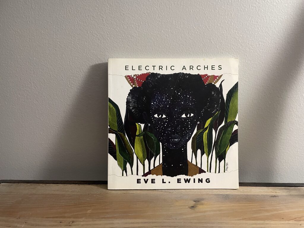 Electric Arches by Eve L. Ewing