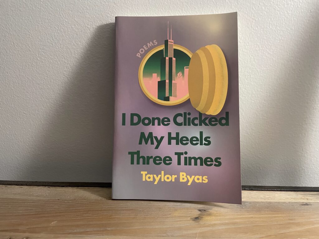 I Done Clicked My Heels Three Times by Taylor Byas