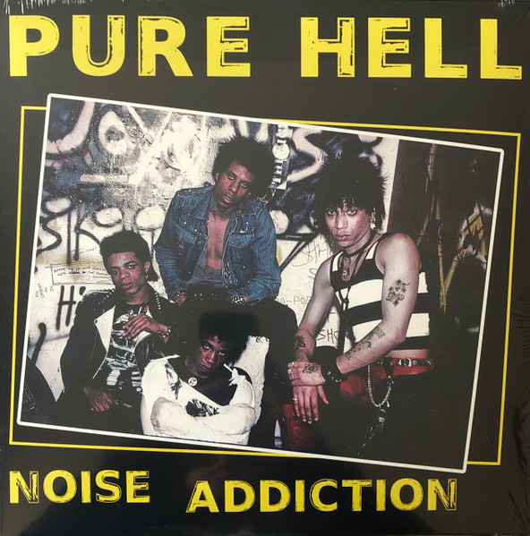 cover for Pure Hell's album NOISE ADDICTION, the four of them are looking grimy and glamorous at the same time.