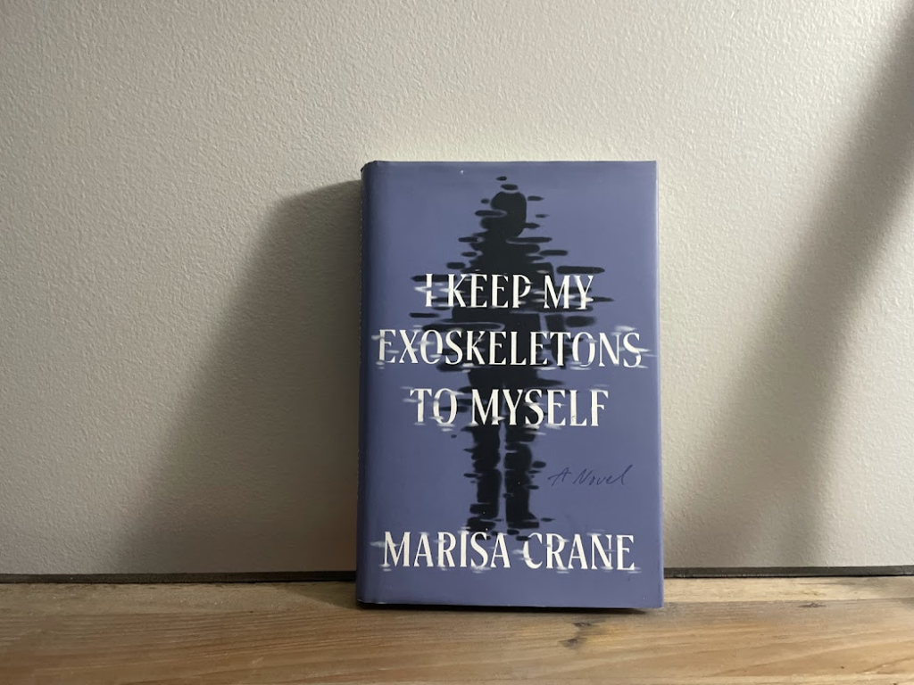 I Keep My Exoskeletons To Myself by Mac Crane