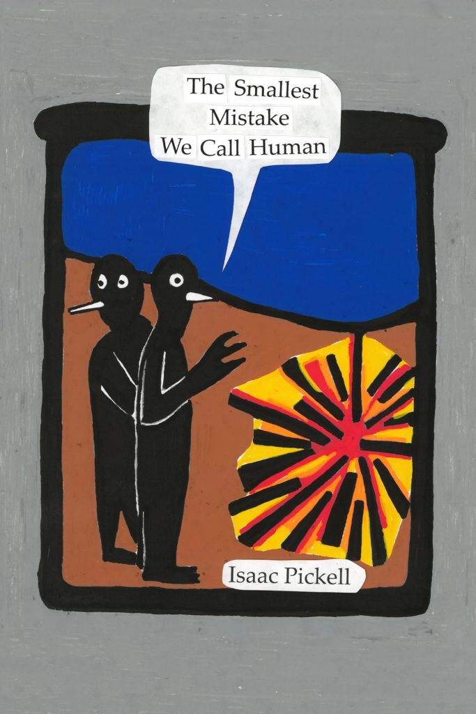 cover for the book The Smallest Mistake We Call Human by Isaac Pickell