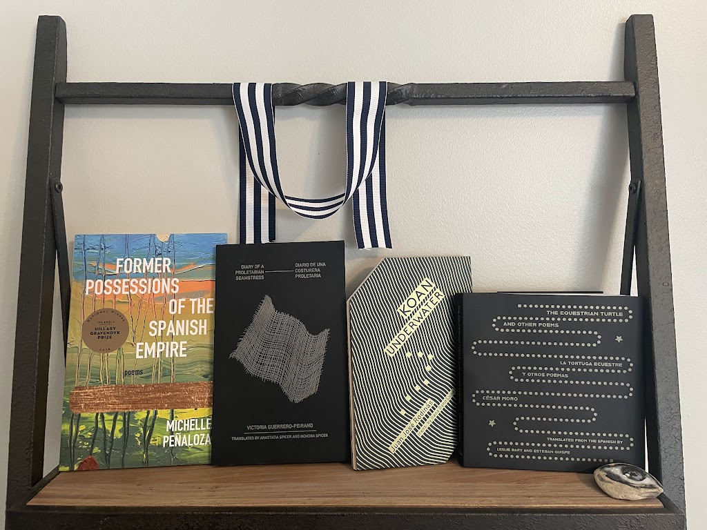 Former Possessions Of The Spanish Empire by Michelle Peñaloza, Diary Of A Proletarian Seamstress by Victoria Guerrero-Peirano, translated by Anastatia Spicer and Honora Spicer, Koan Underwater by Juan José Rodinás translated by Ilana Dann Luna, and The Equestrian Turtle And Other Poems by César Moro, translated by Leslie Bart and Esteban Quispe